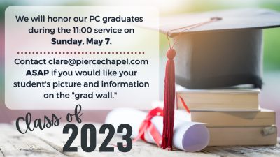 Celebrating Pierce Chapel Graduates- May 7th