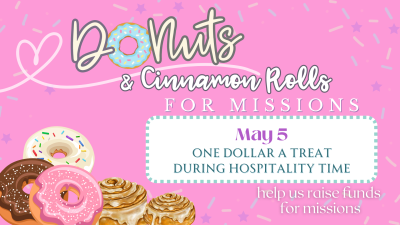 Donuts and Cinnamon Rolls for Missions!
