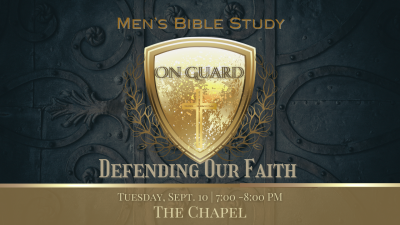 Men’s Bible Study- On Guard: Defending Our Faith