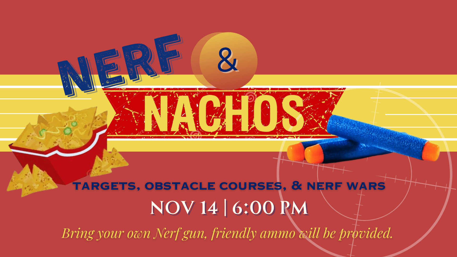 Nerf and Nachos