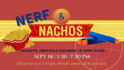 Nerf and Nachos