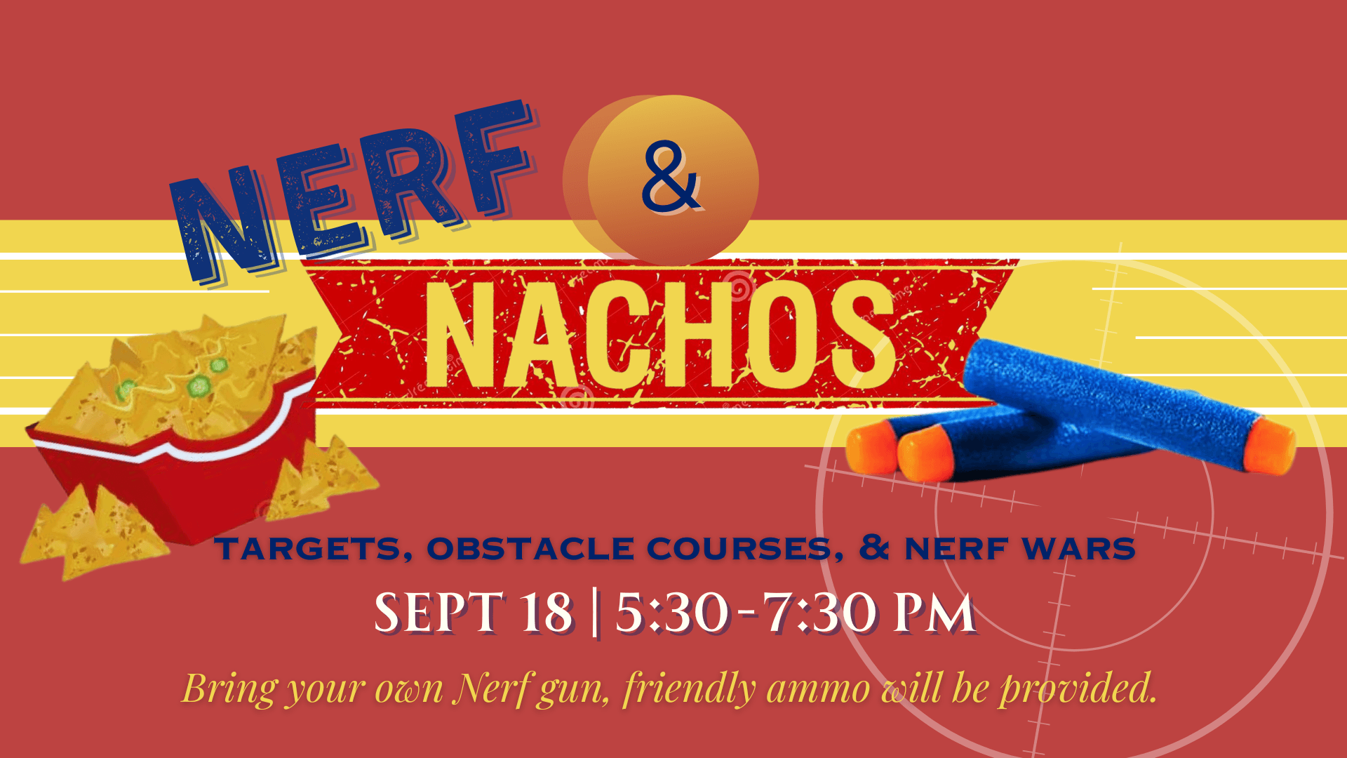Nerf and Nachos